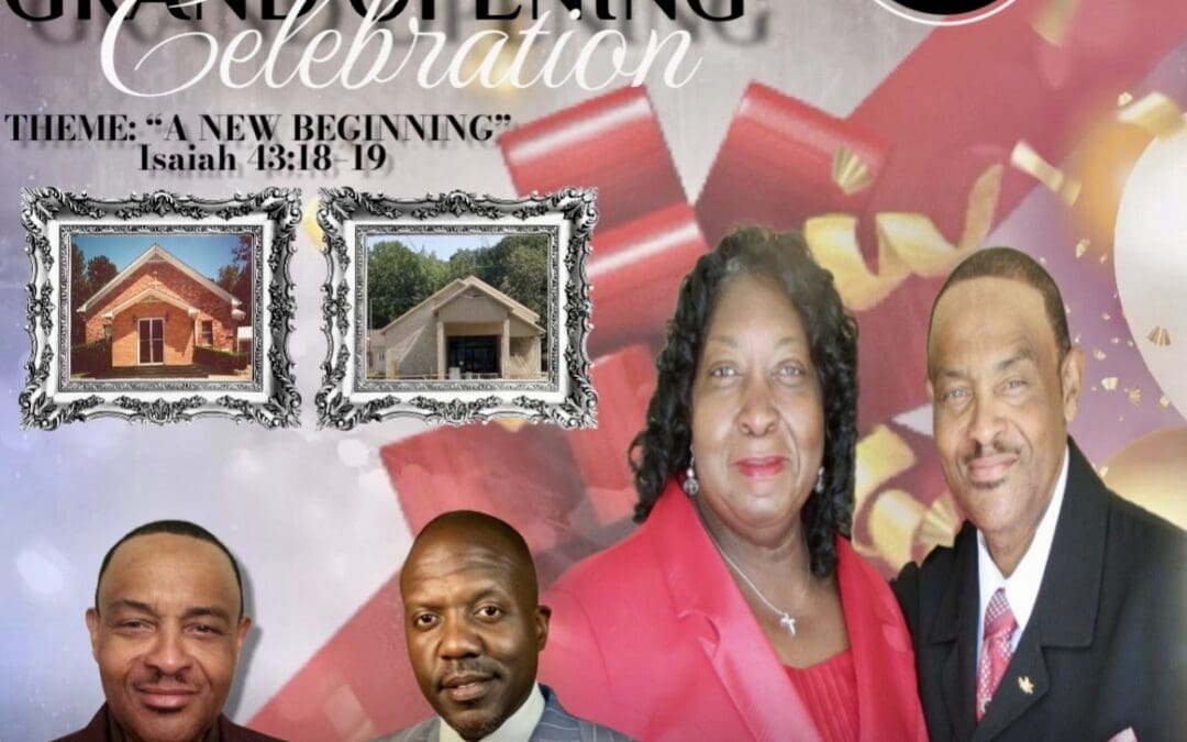 “A New Beginning” – Homecoming & Grand Opening Celebration – Galilee Missionary Baptist Church