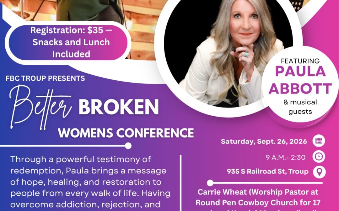 Better Broken Women’s Conference at First Baptist Troup